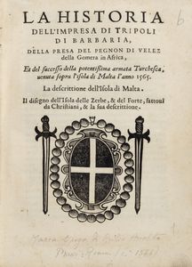 Ulloa  alfonso - La Historia dell'impresa di Tripoli di Barberia, delta presa del Pegnon di Velez della Gomera in Africa, et del successo della potentissima armata Turchesca venuta sopra I'isola di Malta I'anno 1565. La descrizione dell'isola di Malta.