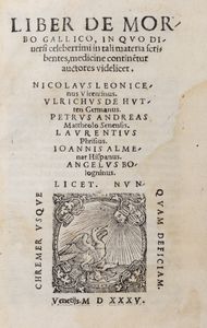 Leoniceno Niccolò - Liber de morbo gallico in quo diversi celeberrimi in tali materia scribentes, medicine continetur auctores videlicet