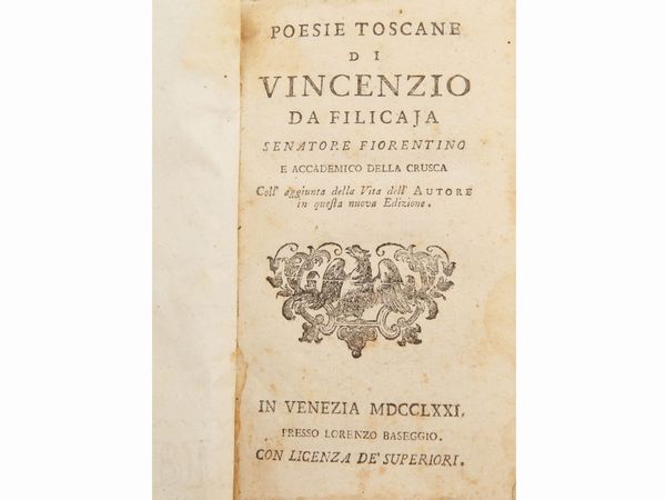 Vincenzo Filicaia : Poesie toscane  - Asta La Collezione Bucciarelli: libri antichi ed incunaboli - Associazione Nazionale - Case d'Asta italiane