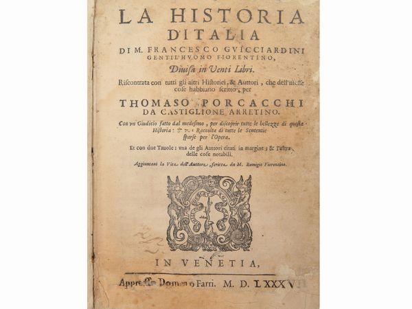 Francesco Guicciardini : La Historia d'Italia di M. Francesco Guicciardini gentil'huomo fiorentino...  - Asta La Collezione Bucciarelli: libri antichi ed incunaboli - Associazione Nazionale - Case d'Asta italiane
