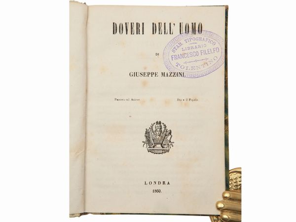 Giuseppe Mazzini : Doveri dell'uomo  - Asta La Collezione Bucciarelli: libri antichi ed incunaboli - Associazione Nazionale - Case d'Asta italiane