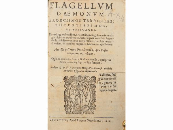 GIROLAMO MENGHI : Flagellum daemonum. Exorcismos terribiles, potentissimos, et efficaces  - Asta La Collezione Bucciarelli: libri antichi ed incunaboli - Associazione Nazionale - Case d'Asta italiane