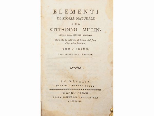 Aubin-Louis Millin : Elementi di storia naturale del cittadino Millin  - Asta La Collezione Bucciarelli: libri antichi ed incunaboli - Associazione Nazionale - Case d'Asta italiane
