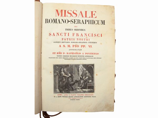 Missale Romano-seraphicum pro tribus ordinibus Sancti Francisci Patris Nostri...  - Asta La Collezione Bucciarelli: libri antichi ed incunaboli - Associazione Nazionale - Case d'Asta italiane