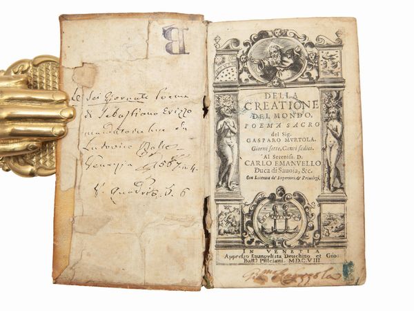Gasparo Murtola : Della creatione del mondo, poema sacro del sig. Gasparo Murtola. Giorni sette, canti sedici  - Asta La Collezione Bucciarelli: libri antichi ed incunaboli - Associazione Nazionale - Case d'Asta italiane