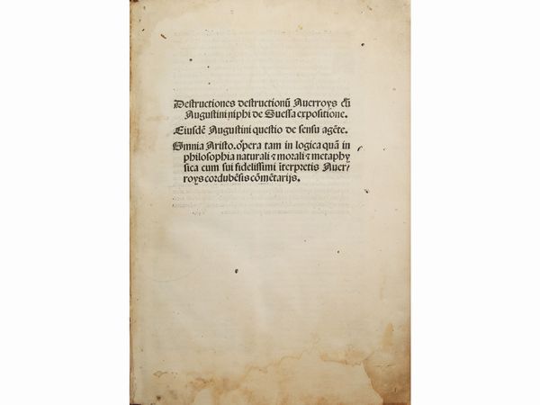 Agostino Nifo : Destructiones destructionum Auerroys cum Augustini niphi de Suessa expositione...  - Asta La Collezione Bucciarelli: libri antichi ed incunaboli - Associazione Nazionale - Case d'Asta italiane