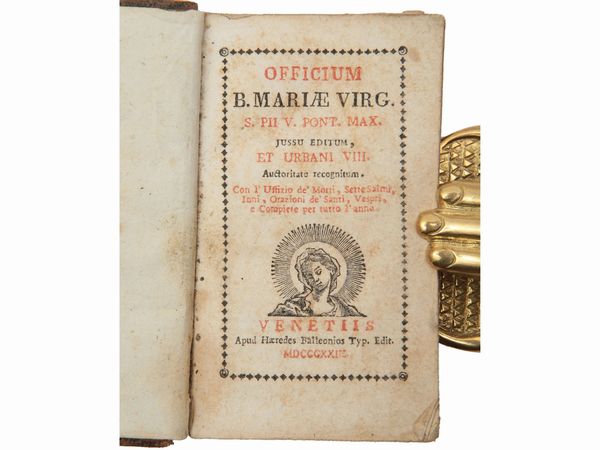 Officium B. Mariae Virg. S. Pii V Pont. Max. jussu editum, et Urbani VIII auctoritate recognitum  - Asta La Collezione Bucciarelli: libri antichi ed incunaboli - Associazione Nazionale - Case d'Asta italiane