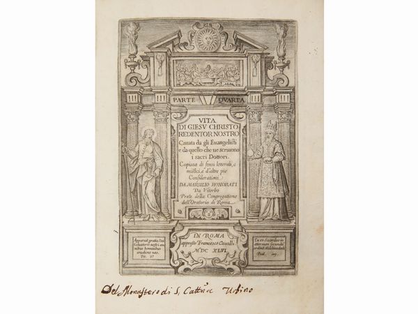 Marsilio Onorati : Vita di Giesv Christo Redentor nostro ... Parte Quarta  - Asta La Collezione Bucciarelli: libri antichi ed incunaboli - Associazione Nazionale - Case d'Asta italiane