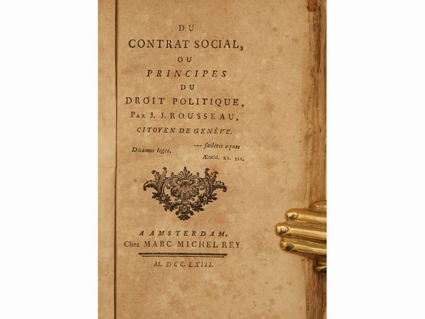 Jean-Jacques Rousseau : Du contrat social, ou principes du droit politique  - Asta La Collezione Bucciarelli: libri antichi ed incunaboli - Associazione Nazionale - Case d'Asta italiane