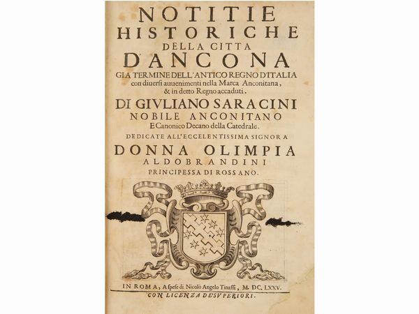 Giuliano Saracini : Notizie historiche della citt d'Ancona  - Asta La Collezione Bucciarelli: libri antichi ed incunaboli - Associazione Nazionale - Case d'Asta italiane
