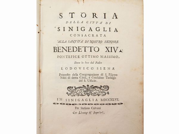 Ludovico Siena : Storia della citt di Sinigaglia...  - Asta La Collezione Bucciarelli: libri antichi ed incunaboli - Associazione Nazionale - Case d'Asta italiane
