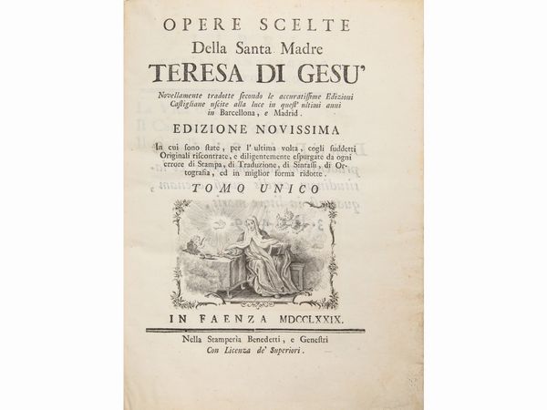 Teresa de Jesús (santa) : Opere scelte della santa madre Teresa di Ges...  - Asta La Collezione Bucciarelli: libri antichi ed incunaboli - Associazione Nazionale - Case d'Asta italiane