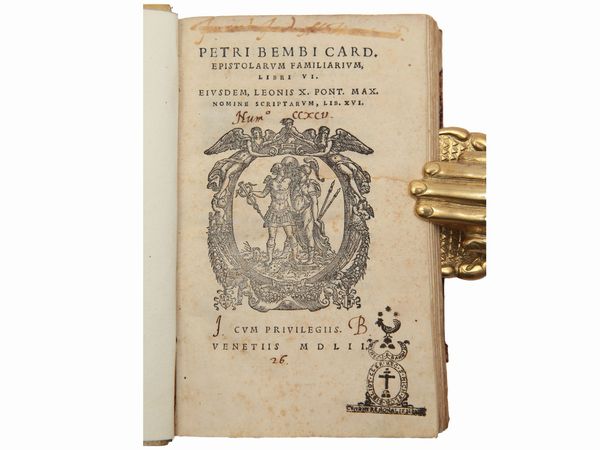 PIETRO BEMBO : Petri Bembi card. Epistolarum familiarium, libri VI...  - Asta La Collezione Bucciarelli: libri antichi ed incunaboli - Associazione Nazionale - Case d'Asta italiane