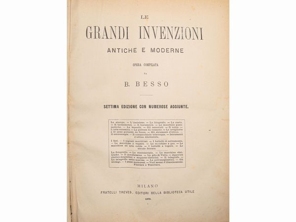 B. Besso : Le grandi invenzioni antiche e moderne  - Asta La Collezione Bucciarelli: libri antichi ed incunaboli - Associazione Nazionale - Case d'Asta italiane