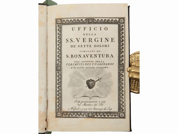 Bonaventura da Bagnorea (santo) : Ufficio della SS. Vergine de' Sette Dolori  - Asta La Collezione Bucciarelli: libri antichi ed incunaboli - Associazione Nazionale - Case d'Asta italiane