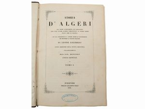 Léon Galibert - Storia d'Algeri: dal primo stabilimento de' Cartaginesi fino alle ultime guerre combattutevi...