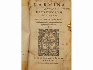 Carmina quinque Hetruscorum poetarum  - Asta La Collezione Bucciarelli: libri antichi ed incunaboli - Associazione Nazionale - Case d'Asta italiane
