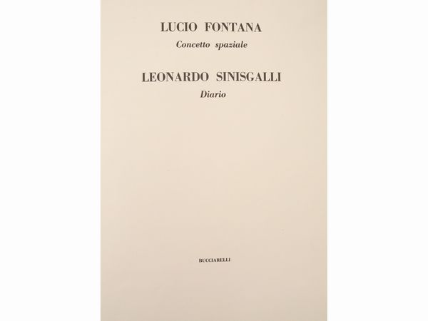 LUCIO FONTANA : Concetto spaziale - Leonardo Sinisgalli, Diario  - Asta La collezione Bucciarelli: dipinti, grafiche, edizioni d'artista - Associazione Nazionale - Case d'Asta italiane
