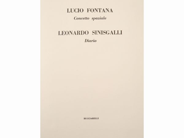 LUCIO FONTANA : Concetto spaziale - Leonardo Sinisgalli, Diario  - Asta La collezione Bucciarelli: dipinti, grafiche, edizioni d'artista - Associazione Nazionale - Case d'Asta italiane