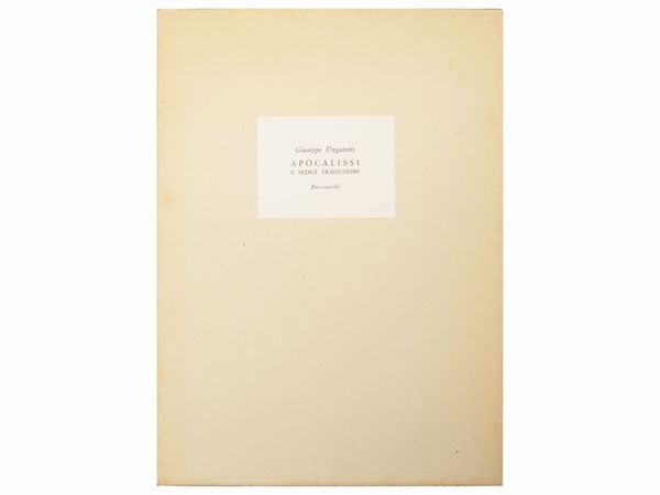 LUCIO FONTANA : Giuseppe Ungaretti, Apocalissi e sedici traduzioni, con due opere originali di Lucio Fontana  - Asta La collezione Bucciarelli: dipinti, grafiche, edizioni d'artista - Associazione Nazionale - Case d'Asta italiane