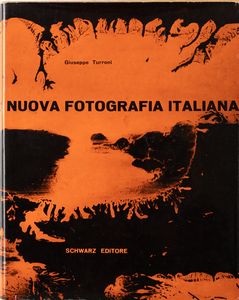 AUTORI VARI : Nuova fotografia italiana di Giuseppe Turroni  - Asta Fotografia  - Associazione Nazionale - Case d'Asta italiane