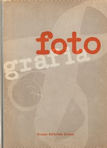 AUTORI VARI - Fotografia, prima rassegna dell'attivit fotografica in Italia