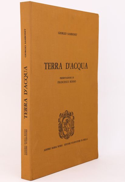 Giorgio Sambonet, Terra d'Acqua  - Asta Asta a Tempo - Libri d'Arte e da Collezione - Associazione Nazionale - Case d'Asta italiane