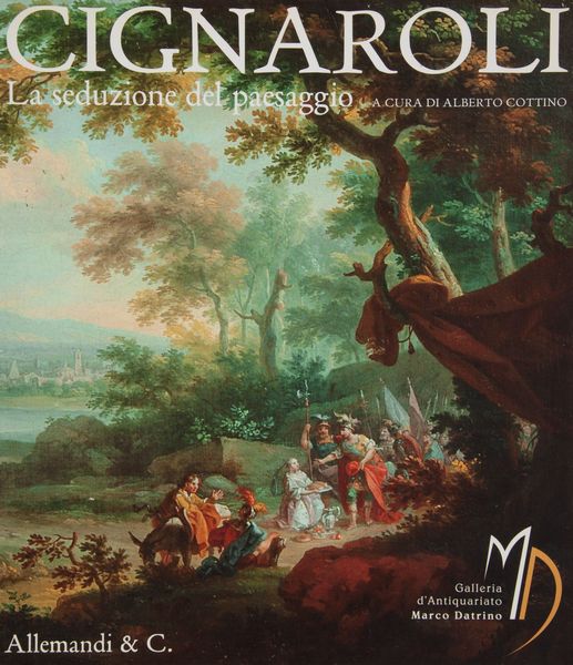 Due monografie d'arte: Alberto Cottino. Cignaroli La seduzione del paesaggio - Rita Randolfi. Nicolò Tornioli  - Asta Asta a Tempo - Libri d'Arte e da Collezione - Associazione Nazionale - Case d'Asta italiane