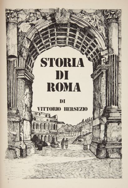 Vittorio Bersezio. Storia di Roma dalle origini fino 1870  - Asta Asta a Tempo - Libri d'Arte e da Collezione - Associazione Nazionale - Case d'Asta italiane