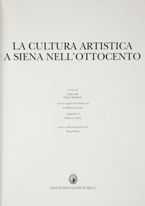 C. Sisi, E. Spalletti. La cultura artistica a Siena nell'800  - Asta Asta a Tempo - Libri d'Arte e da Collezione - Associazione Nazionale - Case d'Asta italiane