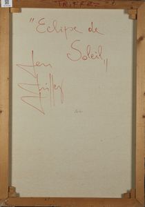 TRIFFEZ.  JEAN (1931 - 1983) : Eclipse de Soleil.  - Asta Asta 394 | ARTE MODERNA E CONTEMPORANEA Virtuale - Associazione Nazionale - Case d'Asta italiane