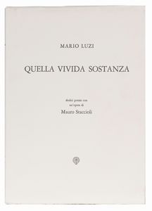 MAURO STACCIOLI : Mario Luzi Quella vivida sostanza  - Asta Asta a tempo di Arte Moderna e Contemporanea - Associazione Nazionale - Case d'Asta italiane