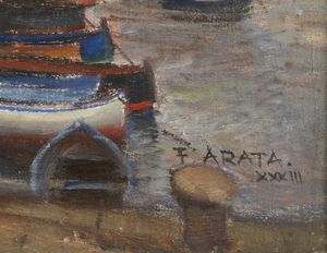 ARATA FRANCESCO (1890 - 1956) : Barche in porto  - Asta Asta 395 | ARTE ANTICA E DEL XIX SECOLO Online - Associazione Nazionale - Case d'Asta italiane
