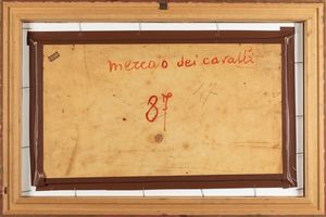 Alessandro Lupo : Il mercato dei cavalli  - Asta Arte figurativa tra XIX e XX secolo - Associazione Nazionale - Case d'Asta italiane
