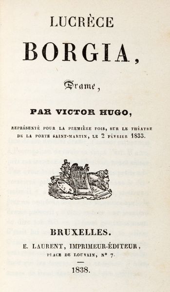 Victor Hugo : Lucrèce Borgia  - Asta Libri, Autografi e Stampe - Associazione Nazionale - Case d'Asta italiane