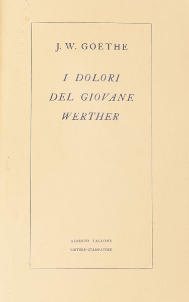 Tallone, : I dolori del giovane werther  - Asta Libri, Autografi e Stampe - Associazione Nazionale - Case d'Asta italiane