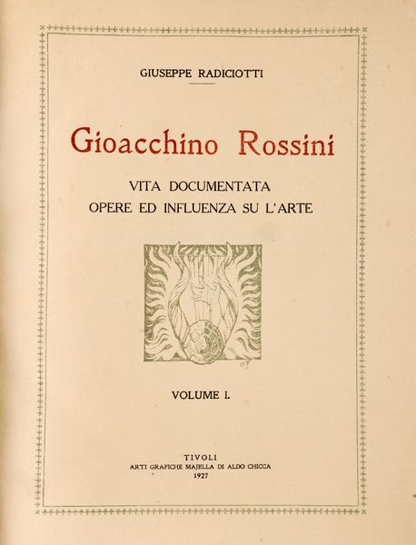 GIUSEPPE RADICIOTTI : Gioacchino Rossini  - Asta Libri, Autografi e Stampe - Associazione Nazionale - Case d'Asta italiane