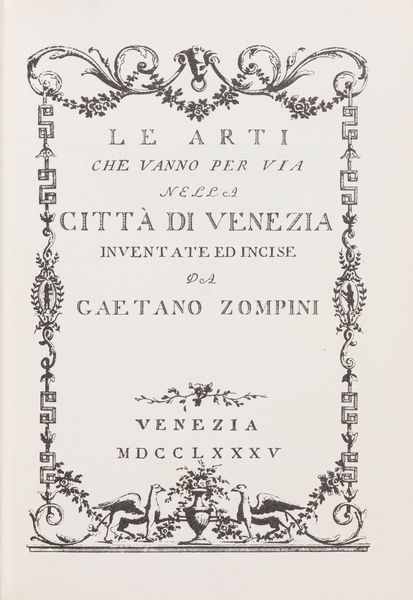 Gaetano Zompini : Le arti che vanno per via  - Asta Libri, Autografi e Stampe - Associazione Nazionale - Case d'Asta italiane