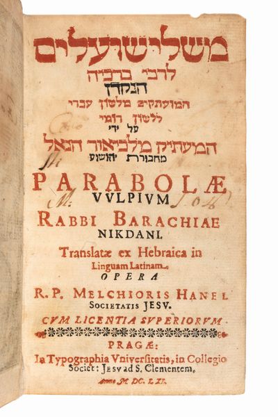 Esopo ebraico - Berechiah Ben Natronai Ha-Nakdan : Parabolae Vulpium Rabbi Barachiae Nikdani [titolo in ebraico e latino] Translatae ex Hebraica in Linguam Latinam. Opera Melchioris Hanel Societatis Jesu  - Asta Libri, Autografi e Stampe - Associazione Nazionale - Case d'Asta italiane