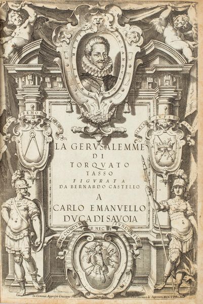 Tasso, Torquato : La Gerusalemme Liberata. Con le Annotazioni di Scipion Gentili, e di Giulio Gustavini, et li argomenti di Oratio Ariosti  - Asta Libri, Autografi e Stampe - Associazione Nazionale - Case d'Asta italiane