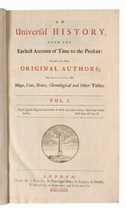 An Universal History, from the Earliest Account of Time to the Present  - Asta Libri, Autografi e Stampe - Associazione Nazionale - Case d'Asta italiane