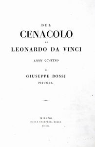 Del Cenacolo di Leonardo da Vinci  - Asta Libri, Autografi e Stampe - Associazione Nazionale - Case d'Asta italiane