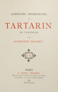 Daudet, Alphonse : Aventures prodigieuses de Tartarin de Tarascon  - Asta Libri, Autografi e Stampe - Associazione Nazionale - Case d'Asta italiane
