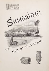 Alessandro Palma di Cesnola - Salamina (Cipro) - Storia, tesori e antichità di Salamina nell'isola di Cipro