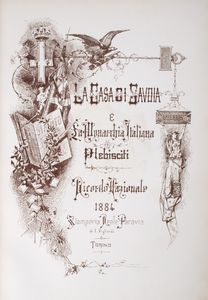 La Casa di Savoia e la monarchia italiana. Plebisciti. Ricordo nazionale  - Asta Libri, Autografi e Stampe - Associazione Nazionale - Case d'Asta italiane