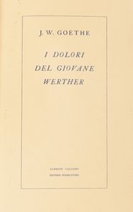 Tallone, : I dolori del giovane werther  - Asta Libri, Autografi e Stampe - Associazione Nazionale - Case d'Asta italiane