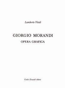 Giorgio Morandi - Opera Grafica