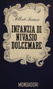 Alberto Savinio - Infanzia di Nivasio Dolcemare