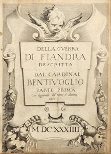 Bentivoglio, Guido - Della guerra di Fiandra [...] parte prima con l'aggiunta del nono, e decimo libro
