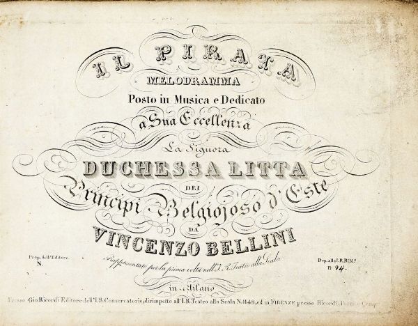VINCENZO BELLINI : Il Pirata.  - Asta Libri, autografi e manoscritti - Associazione Nazionale - Case d'Asta italiane